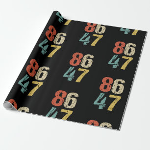Anti-Trump - 86 47 I Wrapping Paper