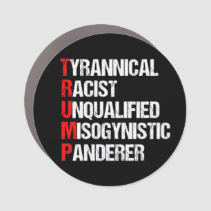 Anti Trump Acronym Political Humour Car Magnet