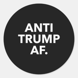 Anti Trump Af Classic Round Sticker