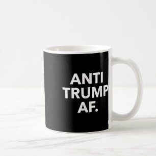 Anti Trump Af  Coffee Mug