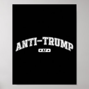 Anti Trump Af, Funny Anti Trump Tee, Anti Fascism, Poster