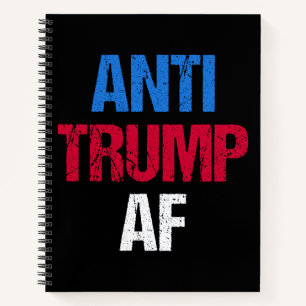 Anti-Trump AF I Notebook