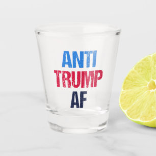 Anti-Trump AF I Shot Glass