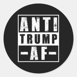 Anti Trump Af Shirt Bold Liberal Political Humour Classic Round Sticker