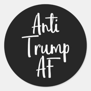 Anti Trump Af Shirt Resist 45 Impeach Protest 2 Classic Round Sticker