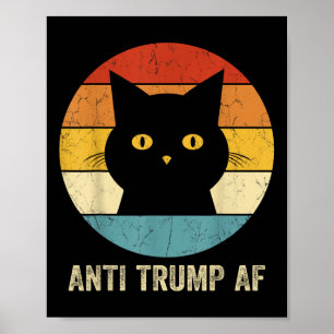 Anti Trump Af Tee Retro Funny Anti Trump Cat Poster