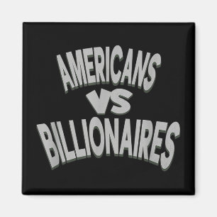 Anti-trump Americans Vs Billionaires Magnet