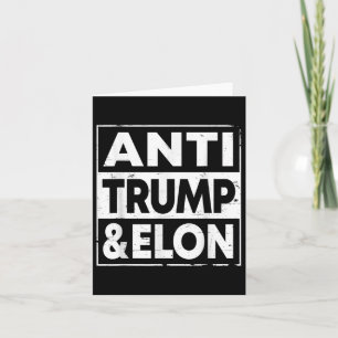 Anti Trump And Elon Shirt Tee Card