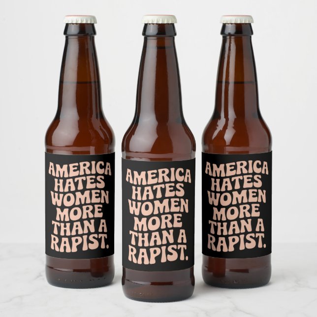 Anti Trump Anti MAGA Protest Feminist Activist  Beer Bottle Label (Bottles)