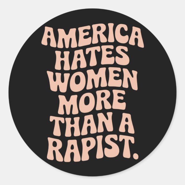 Anti Trump Anti MAGA Protest Feminist Activist  Classic Round Sticker (Front)