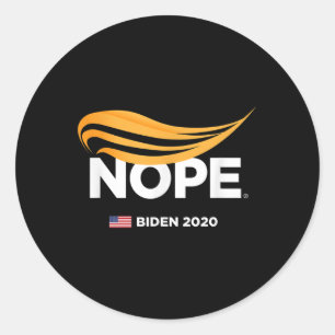 Anti-trump, Biden 2020, Trump Nope, Trump No, Classic Round Sticker