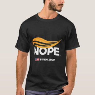 Anti-trump, Biden 2020, Trump Nope, Trump No, T-Shirt