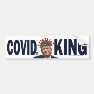 Anti-Trump COVID King Dump Trump Corona King Bumper Sticker