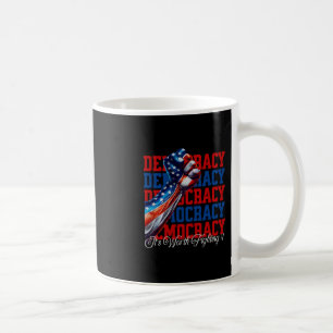 Anti-trump Democracy It's Worth Fighting 4 Comfort Coffee Mug
