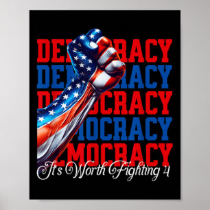 Anti-trump Democracy Its Worth Fighting 4 Poster