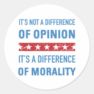 Anti-Trump Difference Of Morality Classic Round Sticker