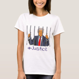 Anti Trump, Donald in Jail behind Bars Justice T-Shirt