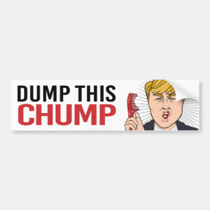Anti-Trump - Dump this Chump - Liberal Humour -.pn Bumper Sticker
