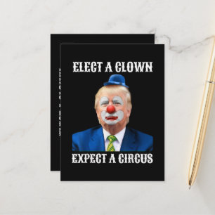 Anti-Trump Elect A Clown Expect A Circus Fun Announcement Postcard