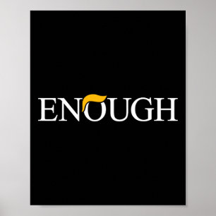 Anti-trump Enough Political Protest Funny  Poster