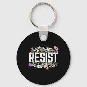Anti-trump Floral Resist Not My President - Black, Key Ring
