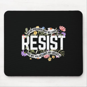 Anti-trump Floral Resist Not My President - Black, Mouse Mat