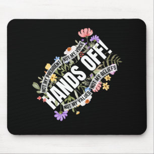 Anti-trump Floral Resist Not My President Hands Of Mouse Mat