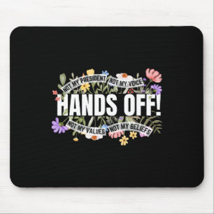 Anti-trump Floral Resist Not My President Hands Of Mouse Mat