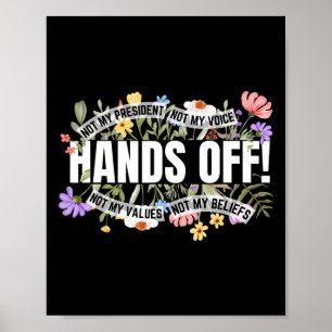 Anti-trump Floral Resist Not My President Hands Of Poster