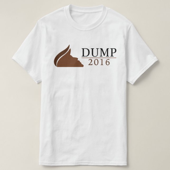 Anti-Trump for President Shirt (Dump | 2016) (Design Front)