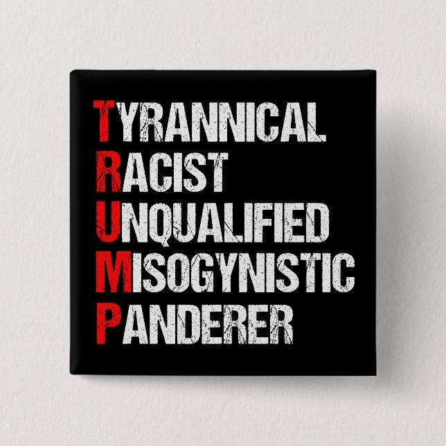 Anti Trump Funny Acronym 15 Cm Square Badge (Front)