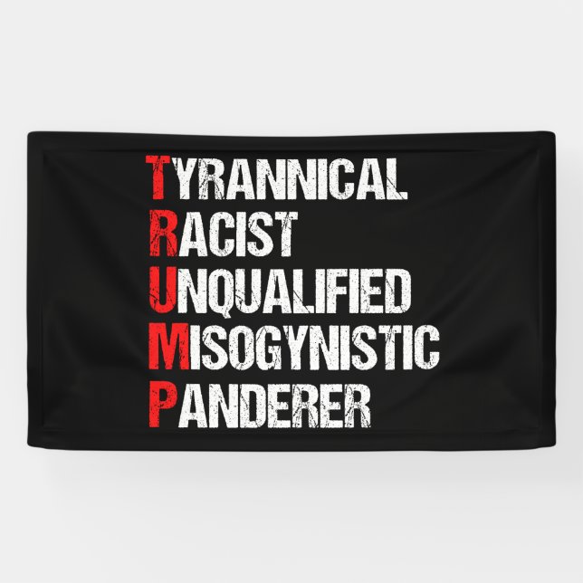 Anti Trump Funny Acrostic Political Banner (Horizontal)