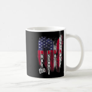 Anti Trump Funny Mega Make The Hole Go Away Slogan Coffee Mug