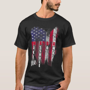 Anti Trump Funny Mega Make The Hole Go Away Slogan T-Shirt