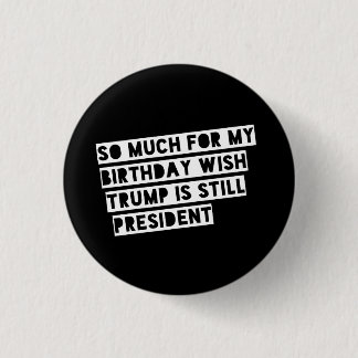 Anti-Trump Funny Political Humour Democrat Liberal 3 Cm Round Badge