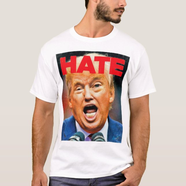 Anti-Trump HATE Design T-Shirt (Front)