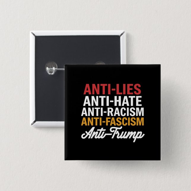 Anti Trump Hate Lies and Fascism Resist Anti Trump 15 Cm Square Badge (Front & Back)