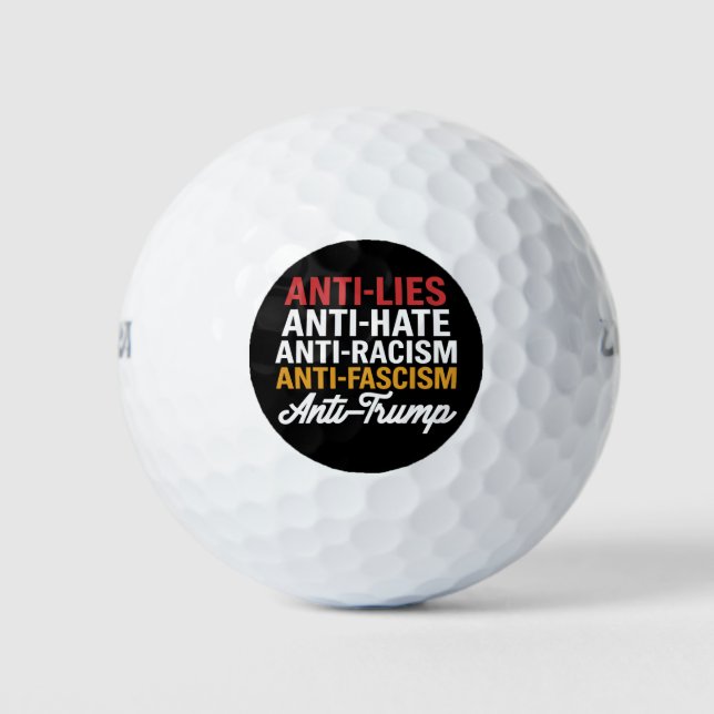 Anti Trump Hate Lies and Fascism Resist Anti Trump Golf Balls (Front)