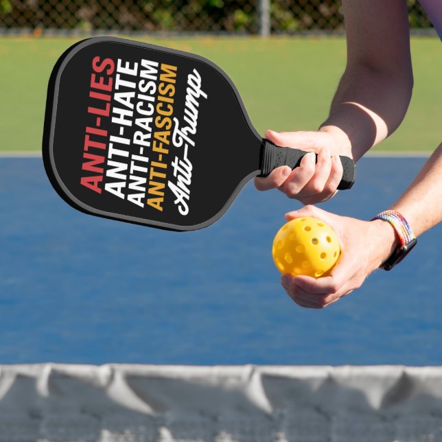 Anti Trump Hate Lies and Fascism Resist Anti Trump Pickleball Paddle (Insitu)