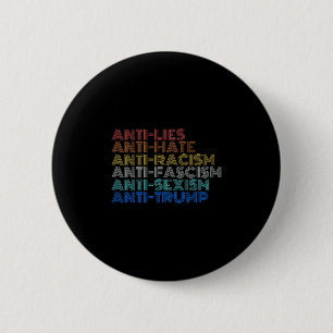 Anti Trump Hate Lies Racism Fascism Ism Resist 6 Cm Round Badge