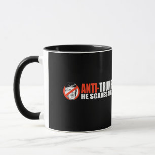 ANTI-TRUMP - He Scares Me - - .png Mug