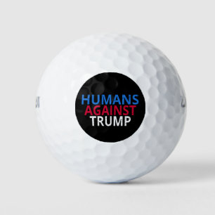 Anti-Trump - Humans Against Trump Golf Balls