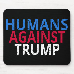 Anti-Trump - Humans Against Trump Mouse Mat