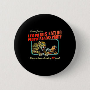 Anti-trump I Voted For Leopards Eating Peoples 6 Cm Round Badge