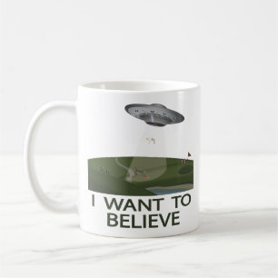 Anti-trump : I WANT TO BELIEVE Coffee Mug