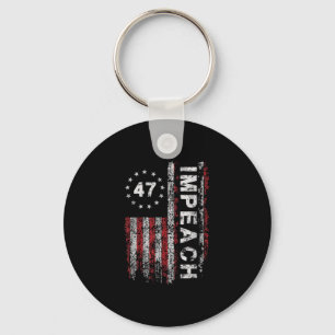 Anti Trump Impeach 47 Trump 47th President Us Flag Key Ring