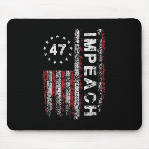 Anti Trump Impeach 47 Trump 47th President Us Flag Mouse Mat