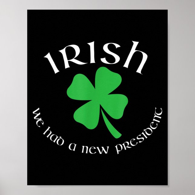 Anti Trump Irish New President Funny St. Patrick's Poster (Front)