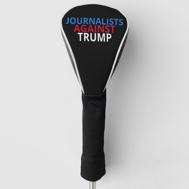 Anti-Trump - Journalists Against Trump Golf Head Cover (Front)