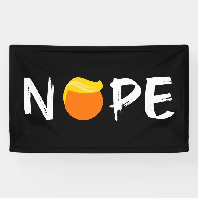 Anti-Trump - Nope Edition II Banner (Horizontal)